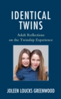 Image for Identical twins  : adult reflections on the twinship experience