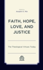 Image for Faith, Hope, Love, and Justice