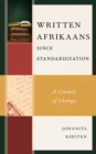 Image for Written Afrikaans since standardization  : a century of change