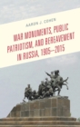 Image for War Monuments, Public Patriotism, and Bereavement in Russia, 1905-2015