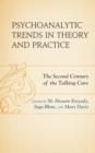 Image for Psychoanalytic trends in theory and practice  : the second century of the talking cure