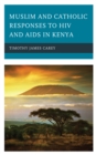 Image for Muslim and Catholic responses to HIV and AIDS in Kenya