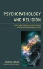 Image for Psychopathology and Religion