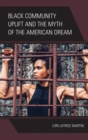 Image for Black community uplift and the myth of the American Dream