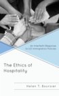 Image for The ethics of hospitality: an interfaith response to US immigration policies