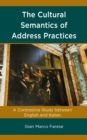 Image for The cultural semantics of forms of address  : a contrastive study between English and Italian