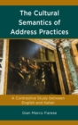 Image for The Cultural Semantics of Forms of Address: A Contrastive Study Between English and Italian