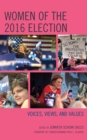 Image for Women of the 2016 election  : voices, views, and values
