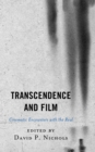 Image for Transcendence and film: cinematic encounters with the real