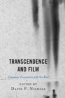 Image for Transcendence and film  : cinematic encounters with the real