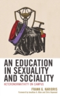 Image for An education in sexuality and sociality: heteronormativity on campus