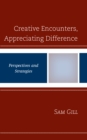 Image for Creative Encounters, Appreciating Difference