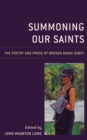 Image for Summoning our saints  : the poetry and prose of Brenda Marie Osbey