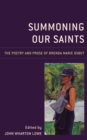 Image for Summoning Our Saints: The Poetry and Prose of Brenda Marie Osbey