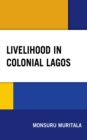 Image for Livelihood in colonial Lagos