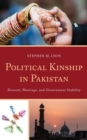 Image for Political Kinship in Pakistan: Descent, Marriage, and Government Stability