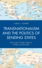 Image for Transnationalism and the politics of sending states  : the cases of Italy, Mexico, Turkey, and Ecuador