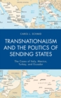Image for Transnationalism and the Politics of Sending States: The Cases of Italy, Mexico, Turkey, and Ecuador
