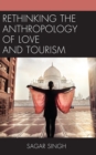 Image for Rethinking the Anthropology of Love and Tourism