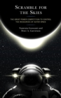 Image for Scramble for the Skies: The Great Power Competition to Control the Resources of Outer Space