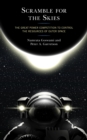 Image for Scramble for the skies  : the great power competition to control the resources of outer space