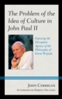 Image for The Problem of the Idea of Culture in John Paul II