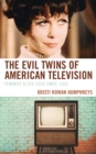 Image for The Evil Twins of American Television
