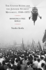 Image for The United States and the Japanese student movement, 1948-1973  : managing a free world