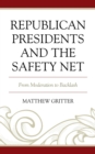 Image for Republican presidents and the safety net: from moderation to backlash