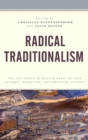 Image for Radical traditionalism: the influence of Walter Kaegi in late Antique, Byzantine, and Medieval studies
