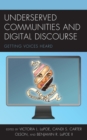 Image for Underserved communities and digital discourse  : getting voices heard
