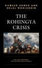 Image for The Rohingya crisis  : analyses, responses, and peacebuilding avenues