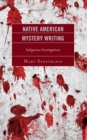 Image for Native American mystery writing  : indigenous investigations