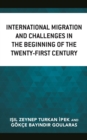 Image for International migration and challenges in the beginning of the twenty-first century