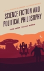 Image for Science Fiction and Political Philosophy