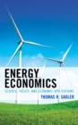 Image for Energy economics  : science, policy, and economic applications