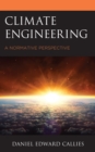 Image for Climate engineering  : a normative perspective