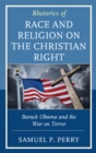 Image for Rhetorics of Race and Religion on the Christian Right