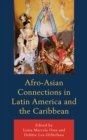 Image for Afro-Asian connections in Latin America and the Caribbean