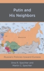 Image for Putin and his neighbors  : Russia&#39;s policies toward Eurasia