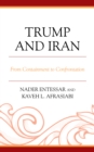 Image for Trump and Iran  : from containment to confrontation