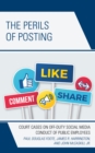Image for The Perils of Posting: Court Cases on Off-Duty Social Media Conduct of Public Employees