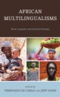 Image for African Multilingualisms: Rural Linguistic and Cultural Diversity