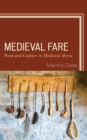 Image for Medieval fare  : food and culture in medieval Iberia