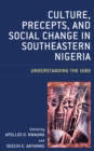 Image for Culture, precepts, and social change in southeastern Nigeria  : understanding the Igbo