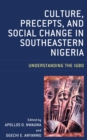 Image for Culture, precepts, and social change in southeastern Nigeria: understanding the Igbo