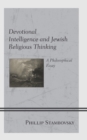 Image for Devotional intelligence and Jewish religious thinking  : a philosophical essay