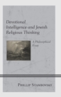 Image for Devotional Intelligence and Jewish Religious Thinking: A Philosophical Essay