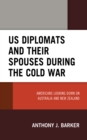 Image for US Diplomats and Their Spouses during the Cold War