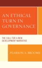 Image for An ethical turn in governance  : the call for a new development narrative